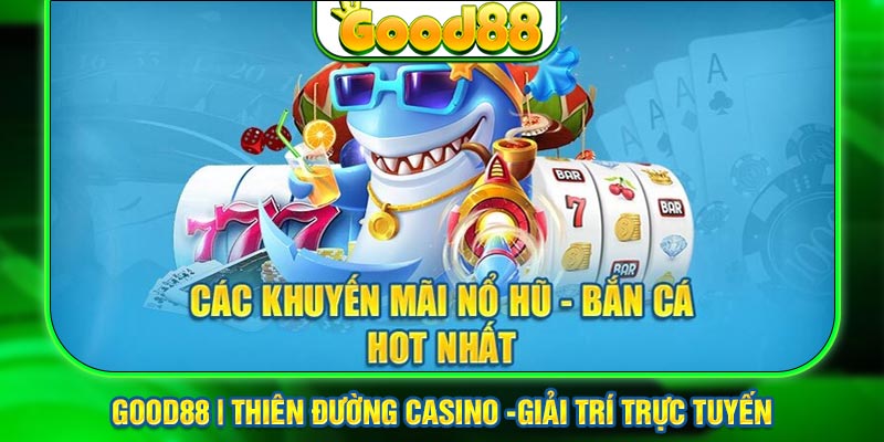 Bắn Cá Hoàng Gia Good88