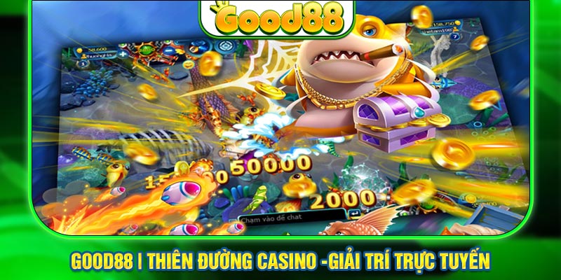 Bắn Cá Hoàng Gia Good88